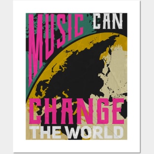 Music can change the world Posters and Art